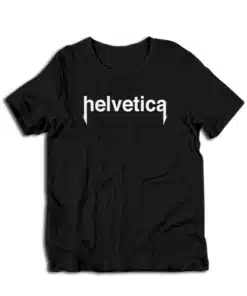 Funny Helvetica Font T-Shirt
