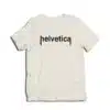 Funny Helvetica Font T-Shirt