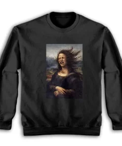 Funny Mona Lisa Wind In Hair Sweatshirt