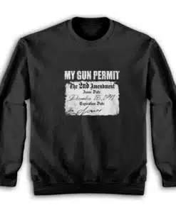 My Gun Permit The 2nd Amendment Sweatshirt