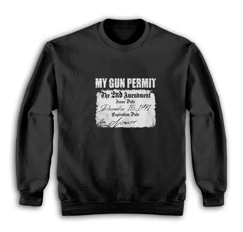 My Gun Permit The 2nd Amendment Sweatshirt