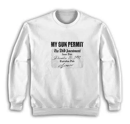 My Gun Permit The 2nd Amendment Sweatshirt