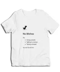 No Bitches Funny Pixelated Dinosaur T-Shirt
