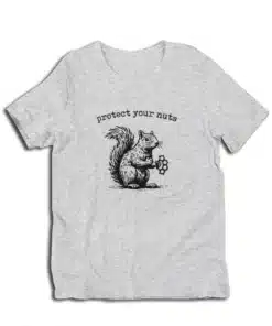 Protect Your Nuts Squirrel T-Shirt