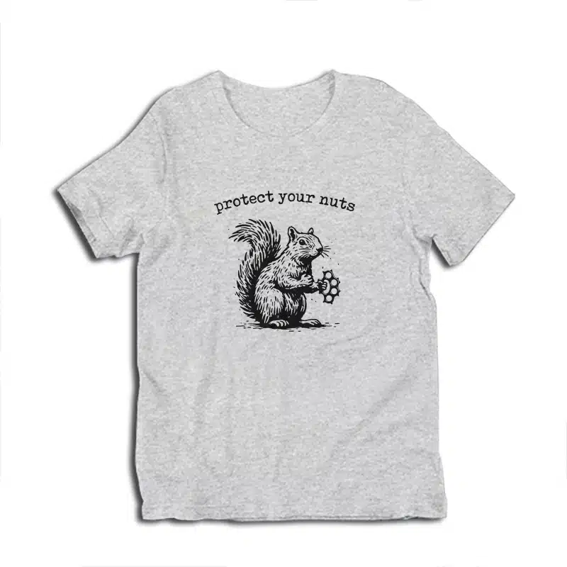 Protect Your Nuts Squirrel T-Shirt