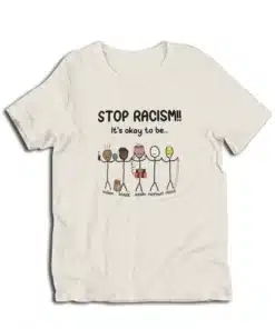 Stop Racism It's Okay To Be Indian Black Arab Normal Asian T-Shirt