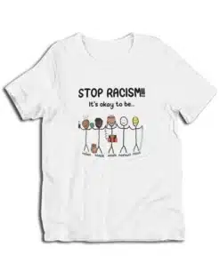 Stop Racism It's Okay To Be Indian Black Arab Normal Asian T-Shirt