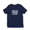 Thank You For Being A Friend T-Shirt