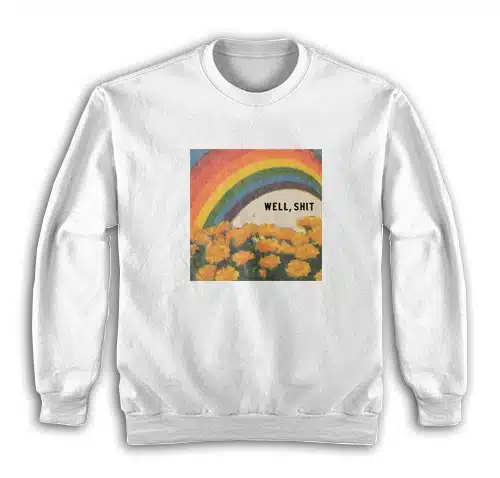 Well Shit Rainbow Vintage Sweatshirt