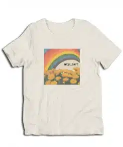 Well Shit Rainbow Vintage T-Shirt