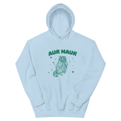 Aur Naur Raccoon Funny Meme Hoodie
