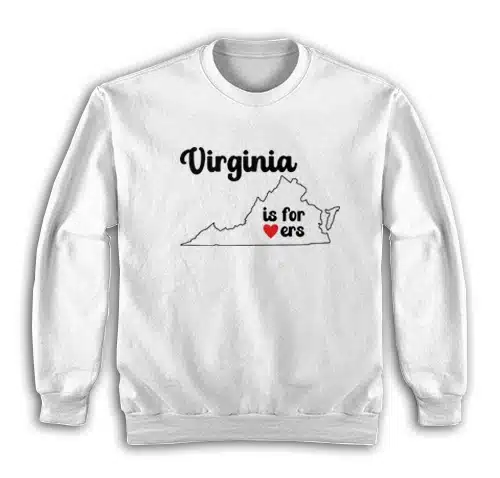 Virginia Is For Lovers Sweatshirt