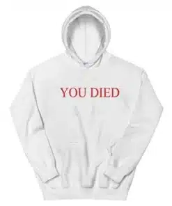 You Died Bold Red Text Graphic Hoodie