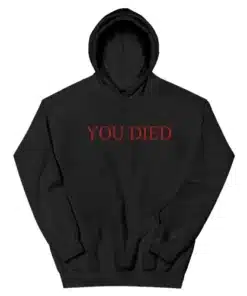 You Died Bold Red Text Graphic Hoodie