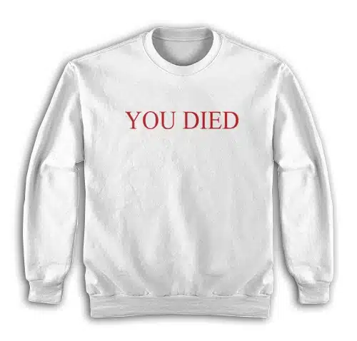 You Died Bold Red Text Graphic Sweatshirt