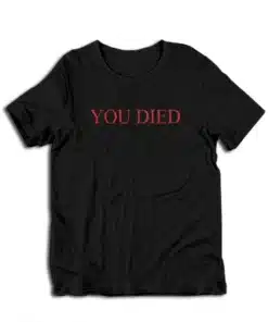 You Died Bold Red Text Graphic T-Shirt