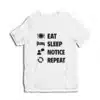 Eat Sleep Notice Repeat T-Shirt