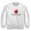 This Is A Banana If You See An Apple You're In Love With Me Sweatshirt