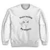 Those Fucking Humans Funny Alien Sweatshirt