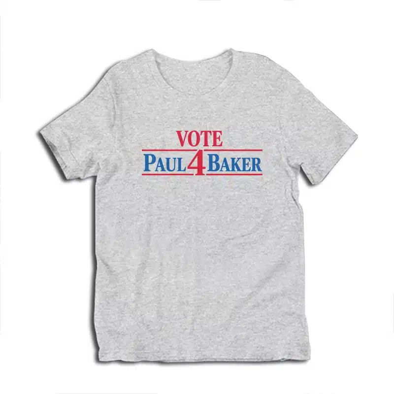 Vote 4 Paul Baker T-Shirt