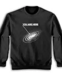 You Are Here Milky Way Galaxy Sweatshirt