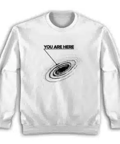 You Are Here Milky Way Galaxy Sweatshirt