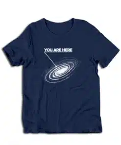 You Are Here Milky Way Galaxy T-Shirt